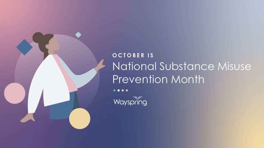 October is National Substance Misuse Prevention Month